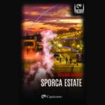 Sporca estate di Niccolò Zancan: un noir incandescente per lanciare la nuova collana "Capricorno in Noir"
