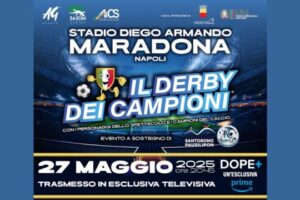 Il Derby dei Campioni: calcio, spettacolo e solidarietà al Maradona di Napoli