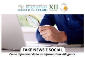 Fake News e Social: il Convegno a Como per Difendersi dalla Disinformazione