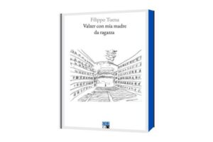 “Valzer con mia madre da ragazza”: il nuovo, toccante libro di Filippo Tuena