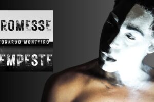 Leonardo Monteiro canta Promesse Tempeste nel videoclip ufficiale
