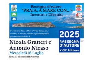 Nicola Gratteri e Antonio Nicaso presentano “Una cosa sola” a Praia a Mare durante la Rassegna d’autore 2025