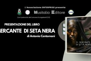 Antonio Centomani presenta Il mercante di seta nera a Longobardi