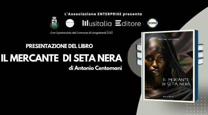 Antonio Centomani presenta Il mercante di seta nera a Longobardi
